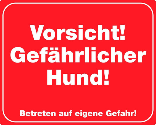 Warntafel "Vorsicht! Gefährlicher Hund!