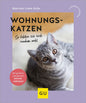 Wohnungskatzen, So fühlen sie sich rundum wohl